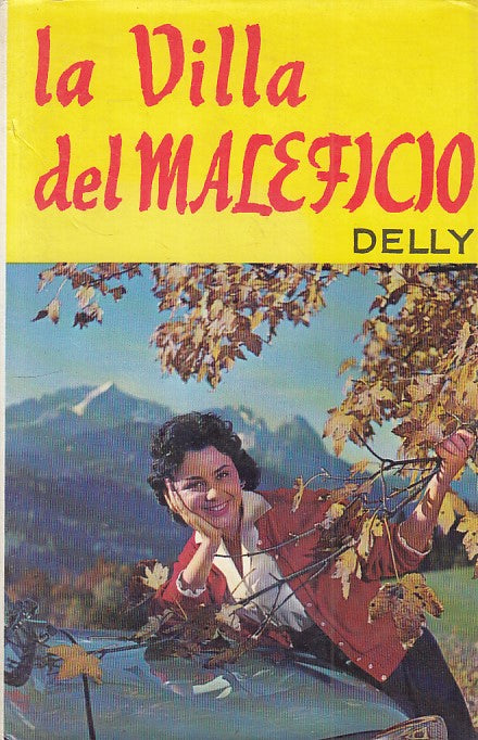 LA VILLA DEL MALEFICIO - DELLY - SALANI - ROMANZI ROSA -- 1966 - CS - ZFS545