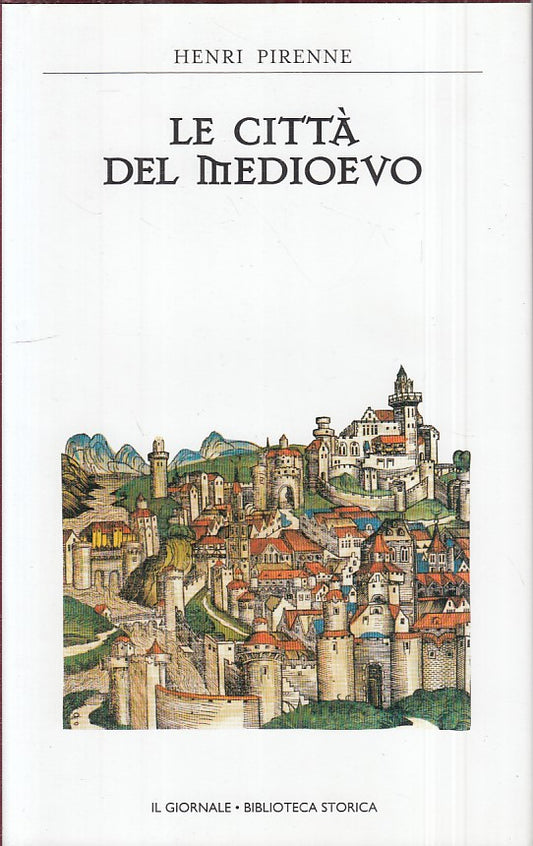 LS- LE CITTA' DEL MEDIOEVO- PIRENNE- GIORNALE - STORICA 25 -- 1977 - CS - ZFS546