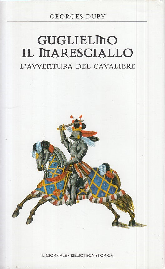 LS- GUGLIELMO IL MARESCIALO - DUBY - GIORNALE - STORICA 18 -- 2004 - CS - ZFS546