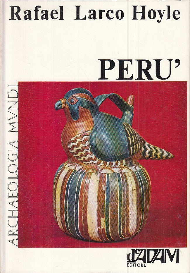 LS- PERU' - HOYLE - DE ADAM - ARCHEOLOGIA MUNDI -- 1969 - CS - ZFS601