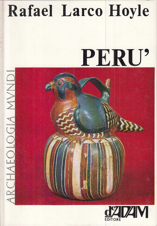 LS- PERU' - HOYLE - DE ADAM - ARCHEOLOGIA MUNDI -- 1969 - CS - ZFS601