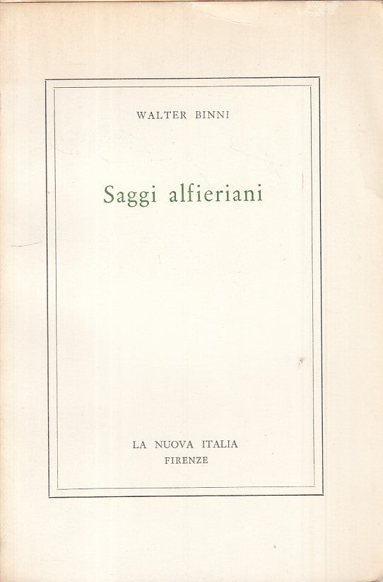 LS- SAGGI ALFIERIANI - BINNI - NUOVA ITALIA -- 1a ED. - 1969 - B - ZFS483