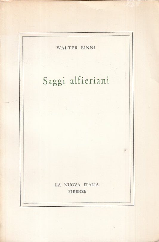 LS- SAGGI ALFIERIANI - BINNI - NUOVA ITALIA -- 1a ED. - 1969 - B - ZFS483
