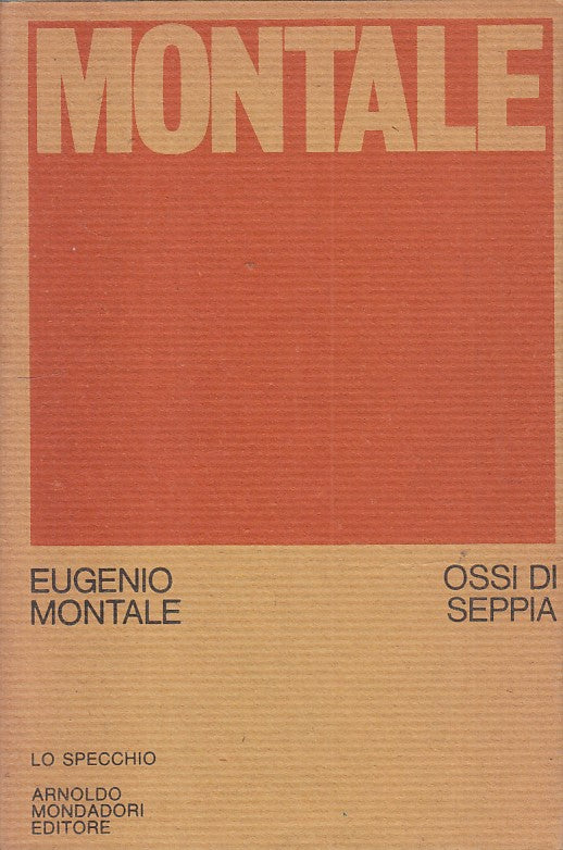 LN- OSSI DI SEPPIA 1920/1927 - MONTALE- MONDADORI- SPECCHIO-- 1974 - BS - ZFS481