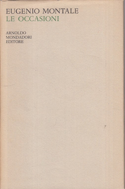 LE OCCASIONI 1928/39 POESIE - MONTALE - MONDADORI --- 1970 - CS - ZFS481