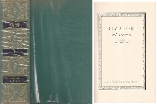 LS- RIMATORI DEL TRECENTO VOL.1 -- UTET - CLASSICI ITALIANI-- 1972 - CS - XFS