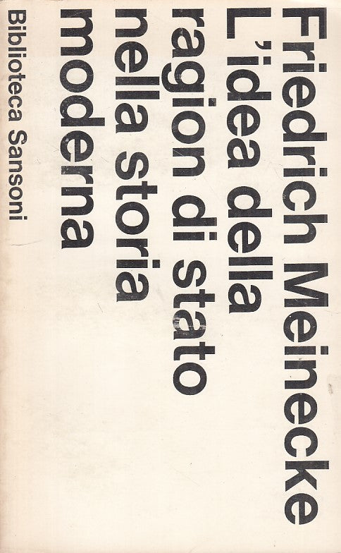 LS- L'IDEA DELLA RAGION DI STATO STORIA MODERNA -- SANSONI --- 1970 - B - ZFS524
