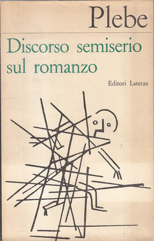 LS- DISCORSO SEMISERIO SUL ROMANZO - PLEBE - LATERZA --- 1965 - BS - ZFS524