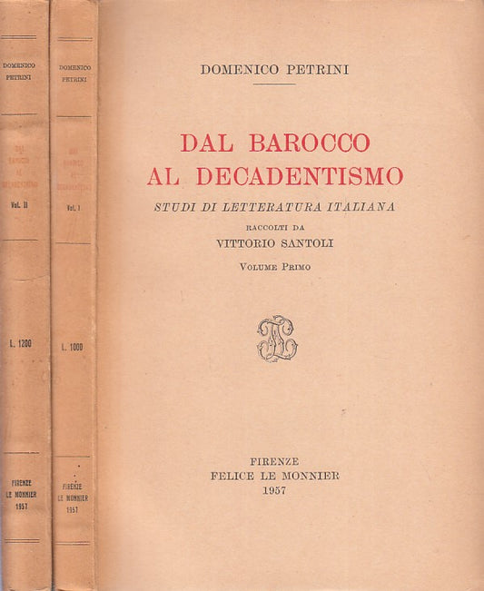 LS- DAL BAROCCO AL DECADENTISMO 2 VOLL.- PETRINI- LE MONNIER--- 1957- B - ZFS524
