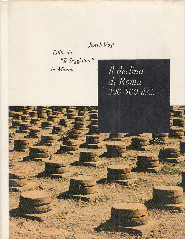 LS- IL DECLINO DI ROMA 200/500 D.C. - VOGT - SAGGIATORE --- 1965 - CS - ZFS536