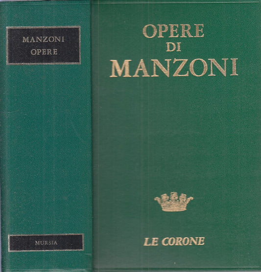 LN- OPERE DI MANZONI -- MURSIA - LE CORONE -- 1971 - C - ZFS536