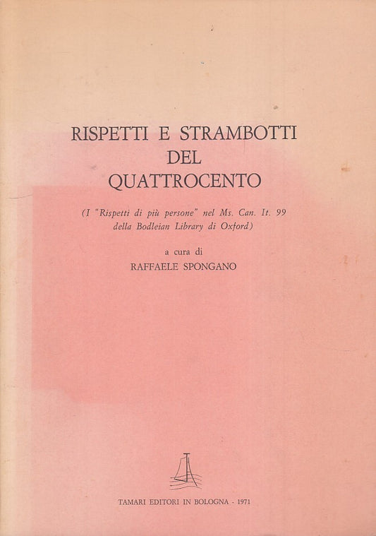 LS- RISPETTI E STRAMBOTTI DEL QUATTROCENTO -- TAMARI --- 1971 - B - ZFS539