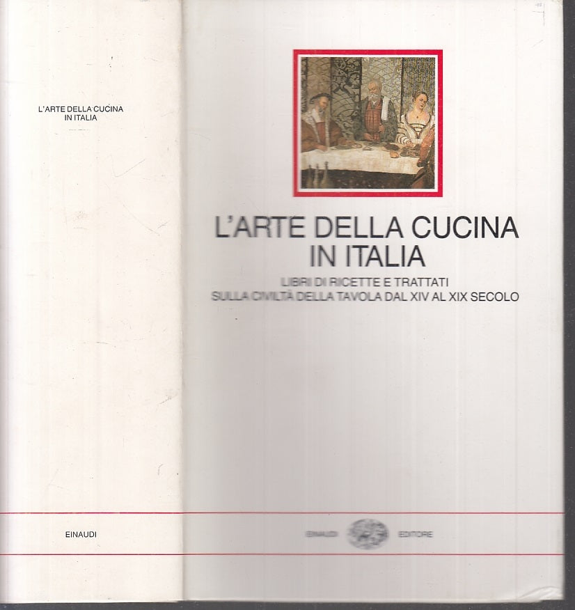 LS- L'ARTE DELLA CUCINA IN ITALIA -- EINAUDI- MILLENNI- 1a ED.- 1987- CS- XFS115