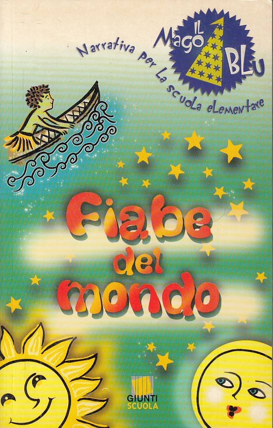 FIABE DEL MONDO MAGO BLU SCUOLA ELEMENTARE -- GIUNTI- SCUOLA-- 2001- B- JX1