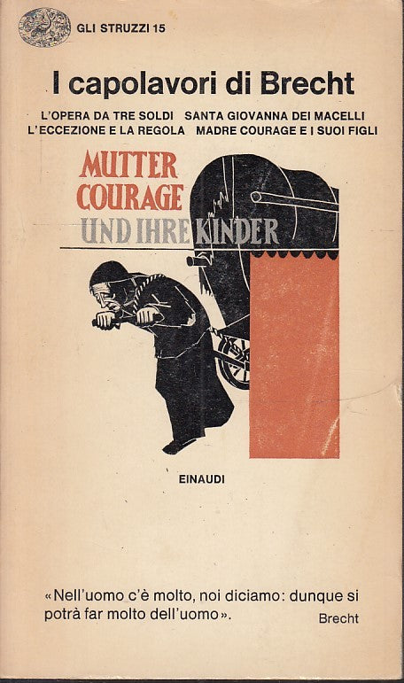 LN- I CAPOLAVORI DI BRECHT MADRE COURAGE-- EINAUDI- GLI STRUZZI-- 1971- B-XFS999