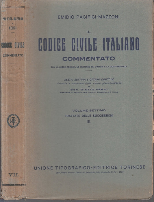 LZ- CODICE CIVILE ITALIANO COMMENTATO 7- PACIFICI MAZZONI- UTET- 1929- B- XFS123