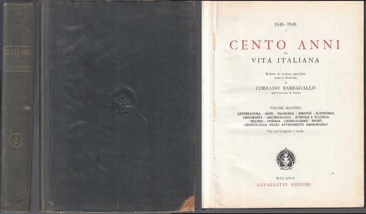 LS- CENTO ANNI DI VITA ITALIANA 1848/1948 VOL. 2-- CAVALLOTTI--- 1949- C- XFS123