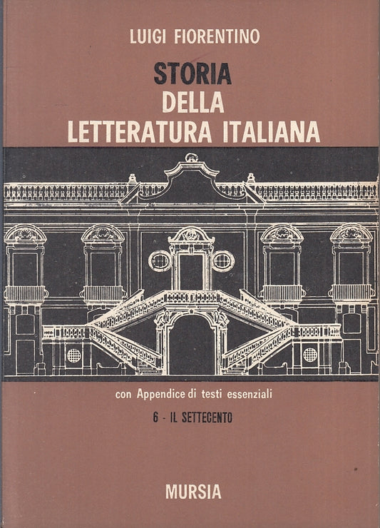 STORIA LETTERATURA ITALIANA 7 OTTOCENTO- FIORENTINO- MURSIA- 1973- B- XFS123
