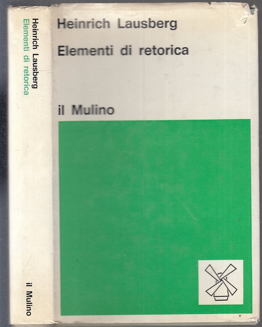 LS- ELEMENTI DI RETORICA - HEINRICH LAUSBERG - IL MULINO --- 1973- CS- XFS123