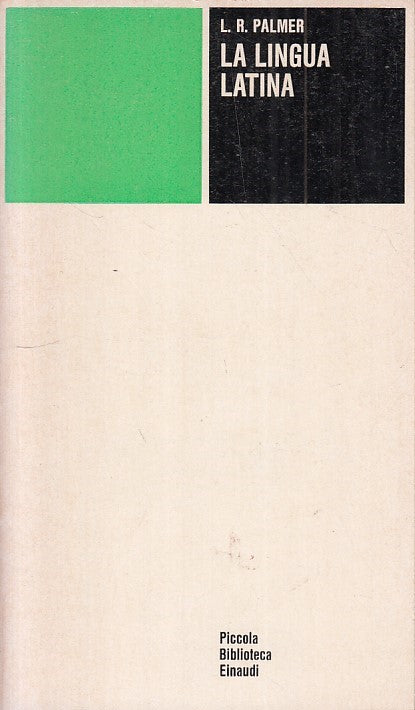 LS- LA LINGUA LATINA - PALMER - EINAUDI - PICCOLA BIBLIOTECA-- 1978 - B - XFS999