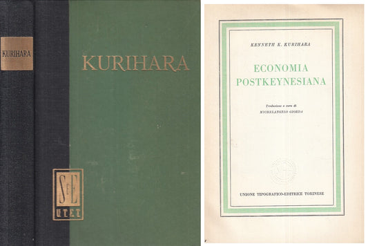 LS- ECONOMIA POSTKEYNESIANA - KURIHARA - UTET --- 1958 - C - XFS999