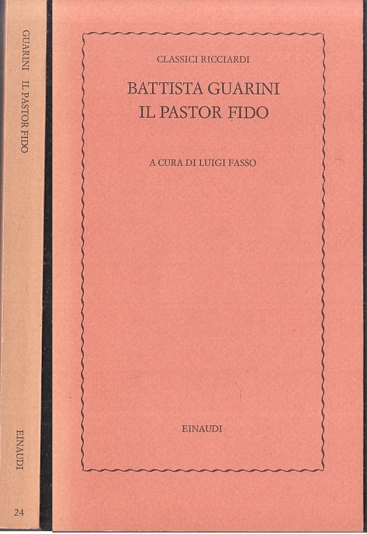 LN- IL PASTOR FIDO - BATTISTA GUARINI - EINAUDI - RICCIARDI 24 -- 1976- B- XFS