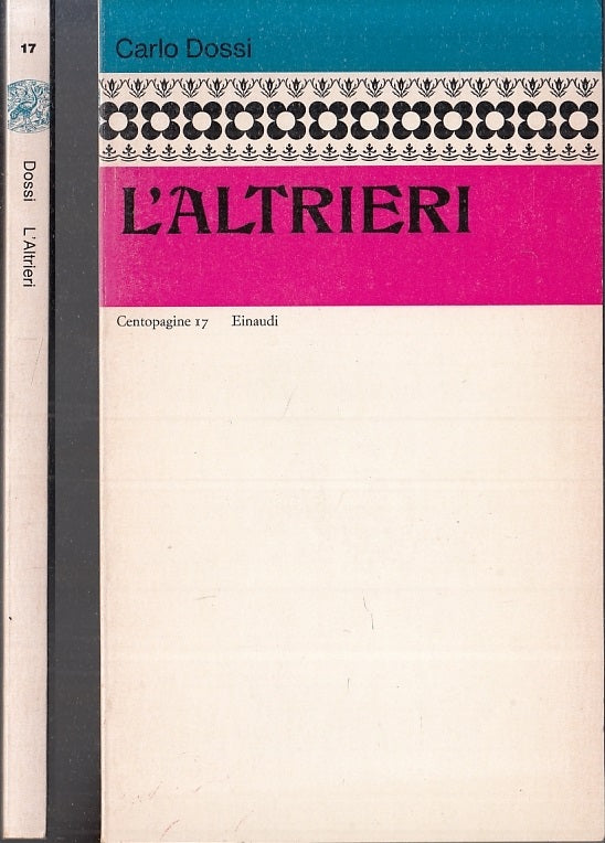 LN- L'ALTRIERI - CARLO DOSSI - EINAUDI - CENTOPAGINE 17 -- 1982 - B - XFS