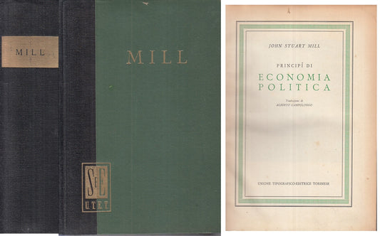 LS- PRINCIPI DI ECONOMIA POLITICA - MILL - UTET --- 1954 - C - XFS999