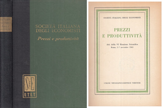 LS- PREZZI E PRODUTTIVITA' - SOCIETA' ECONOMISTI - UTET --- 1967 - C - XFS999