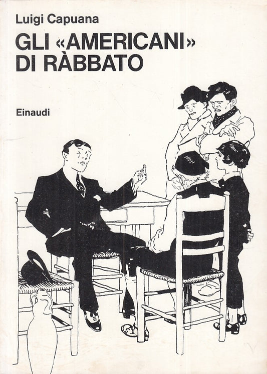 LN- GLI "AMERICANI" DI RABBATO - CAPUANA - EINAUDI --- 1974 - B - XFS999