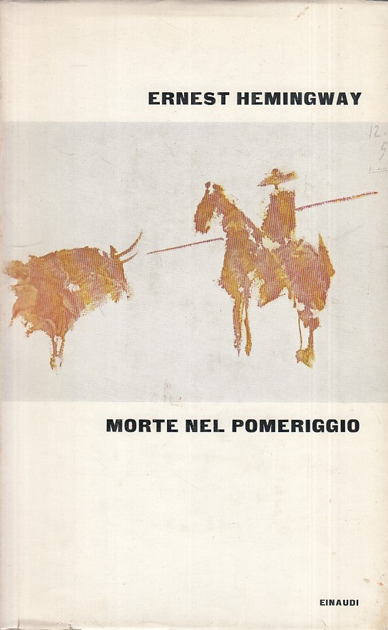LS- MORTE NEL POMERIGGIO - HEMINGWAY - EINAUDI -- 1a ED. - 1961 - CS - XFS999