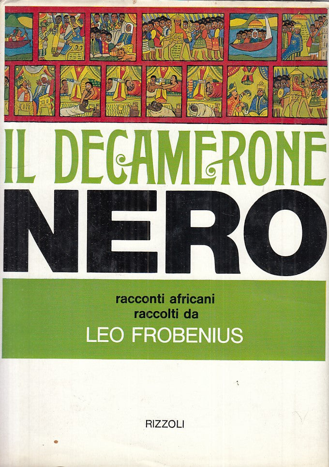 LN- IL DECAMERONE NERO RACCONTI AFRICANI -- RIZZOLI --- 1971 - CS - YFS275