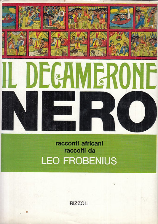 LN- IL DECAMERONE NERO RACCONTI AFRICANI -- RIZZOLI --- 1971 - CS - YFS275