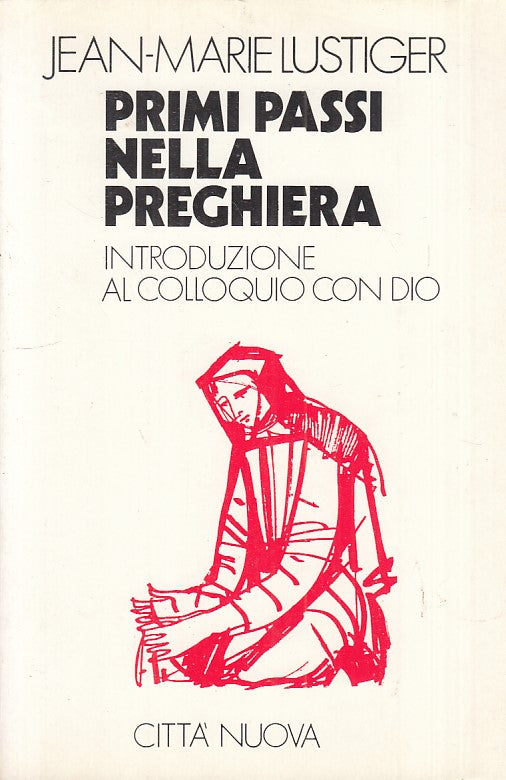 LD- PRIMI PASSI NELLA PREGHIERA - LUSTIGER - CITTA' NUOVA --- 1989 - B - YFS185