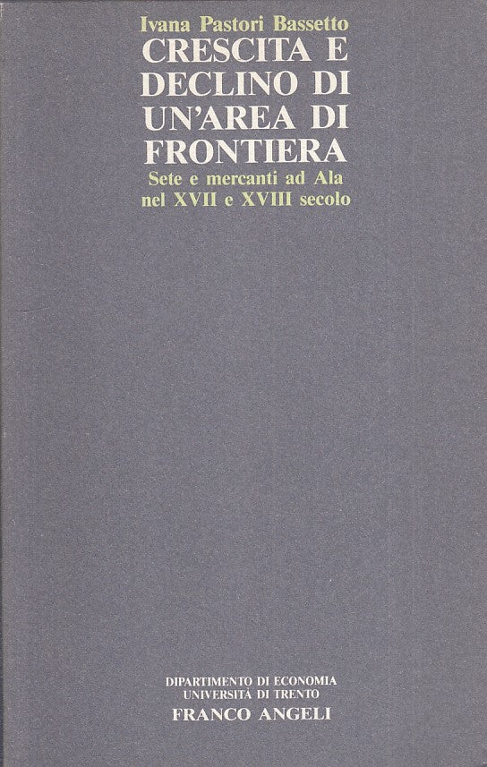 LS- CRESCITA E DECLINO AREA DI FRONTIERA -- FRANCO ANGELI --- 1986 - B - YFS186