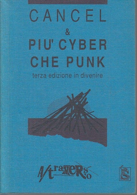 LZ- CANCEL & PIU' CYBER CHE PUNK TERZA EDIZIONE -- A/TRAVERSO--- 1992- B- XFS122