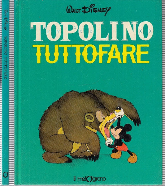 LB- TOPOLINO TUTTOFARE - WALT DISNEY - IL MELOGRANO -- 1a ED. - 1979 - C - RGZ