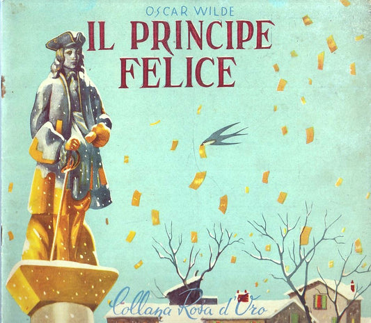 LB- IL PRINCIPE FELICE - OSCAR WILDE - GINO CONTE- LA ROSA D'ORO-- 1955- S- RGZ