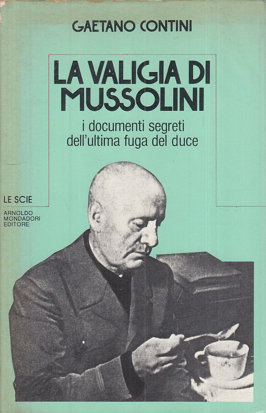 LS- LA VALIGIA DI MUSOSLINI - CONTINI - MONDADORI -- 1a ED. - 1982 - CS - YFS498