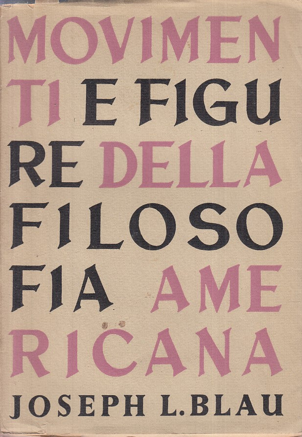 LS- MOVIMENTI E FIGURE FILOSOFIA AMERICANA -- NUOVA ITALIA--- 1957 - BS - YFS590