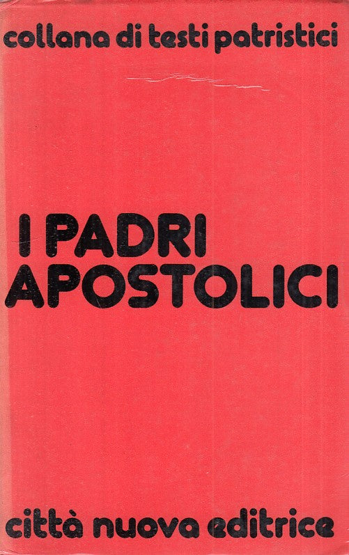 LS- I PADRI APOSTOLICI -- CITTA' NUOVA - TESTI PATRISTICI -- 1978 - B - YFS470