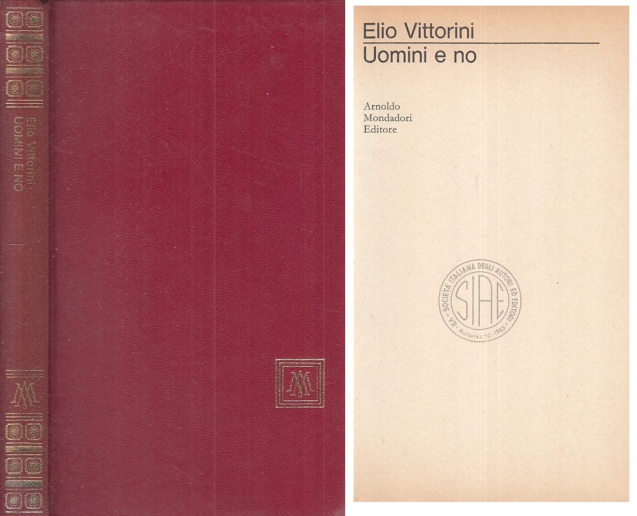 LN- UOMINI E NO - VITTORINI - MONDADORI -- 1a ED. - 1965 - C - YFS500