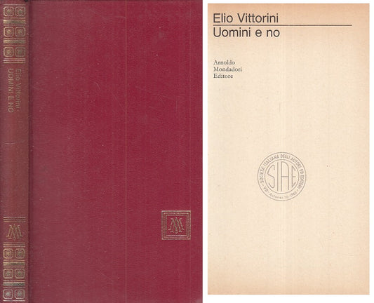 LN- UOMINI E NO - VITTORINI - MONDADORI -- 1a ED. - 1965 - C - YFS500