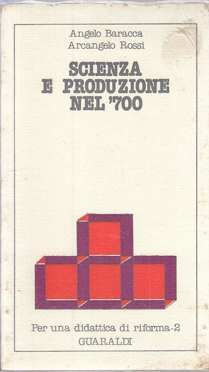 LS- SCIENZA E PRODUZIONE NEL '700 SIGILLATO -- GUARALDI --- 1977 - B - YFS174