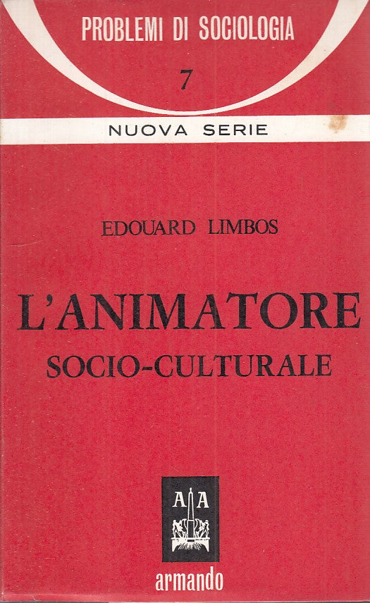 LS- L'ANIMATORE SOCIO CULTURALE - LIMBOS - ARMANDO- PROBLEMI-- 1972 - B - YFS191