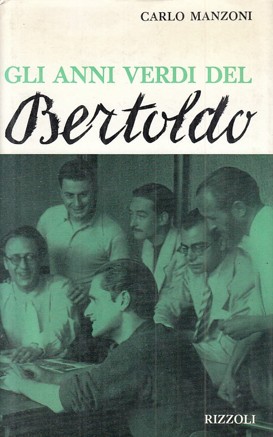 LN- GLI ANNI VERDI DEL BERTOLDO - MANZONI - RIZZOLI-- 1a ED.- 1964 - CS - YFS392