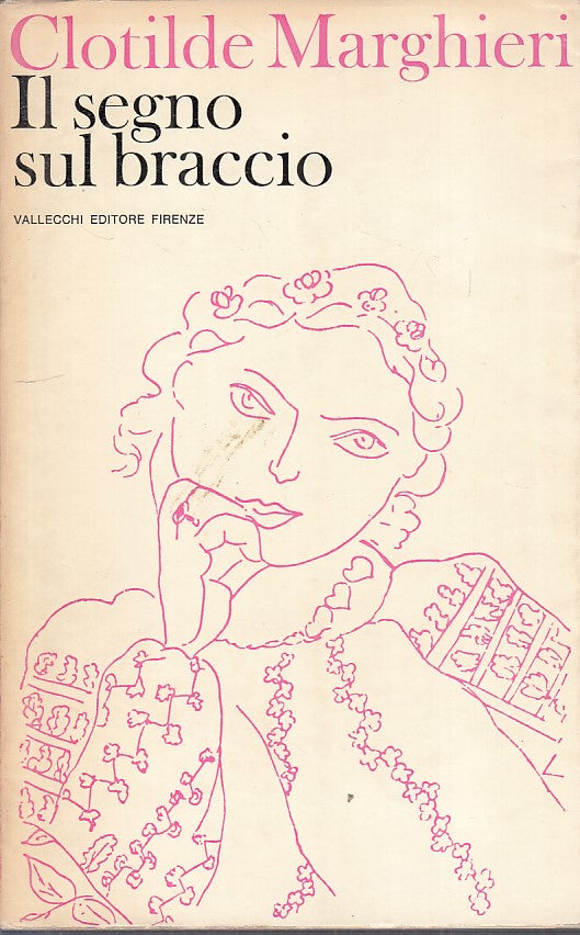 LN- IL SEGNO SUL BRACCIO - MARGHIERI - VALLECCHI --- 1970 - BS - YFS392