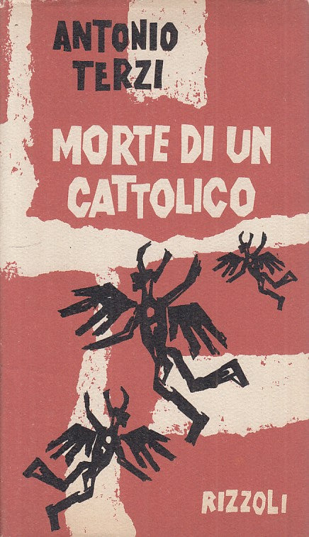 MORTE DI UN CATTOLICO - TERZI - RIZZOLI -- 1a ED. - 1960 - CS - YFS392