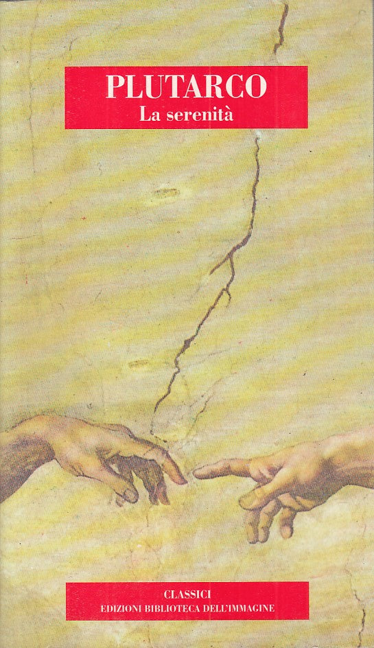 LS- LA SERENITA' - PLUTARCO - BIBLIOTECA IMMAGINE -- 1a ED. - 1994 - B - YFS157