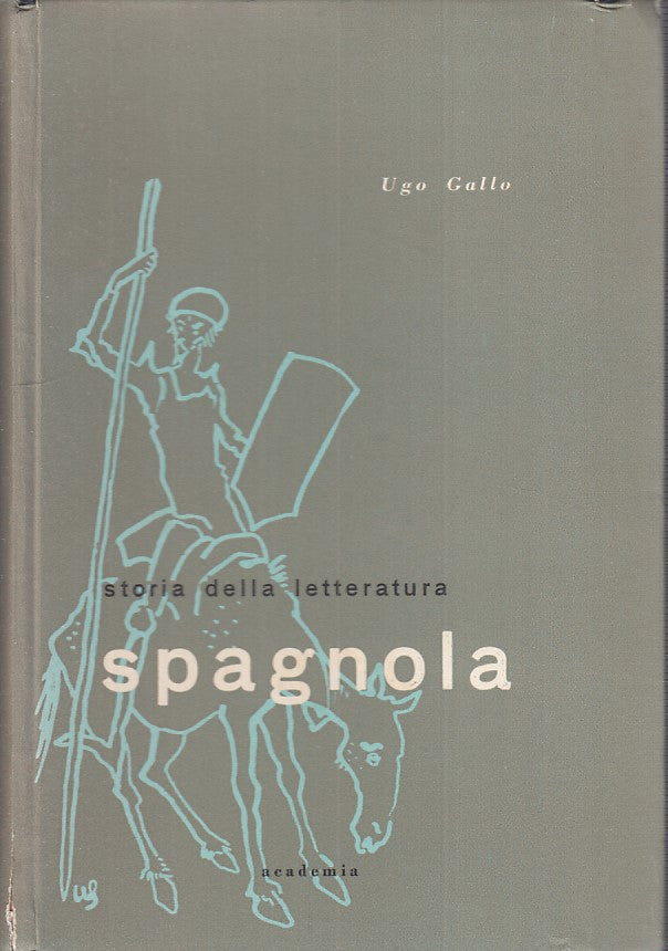 LS- STORIA DELLA LETTERATURA SPAGNOLA - GALLO - ACADEMIA --- 1952 - C - YFS496